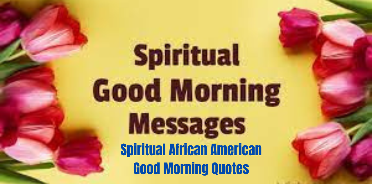 Spiritual African American Good Morning Quotes