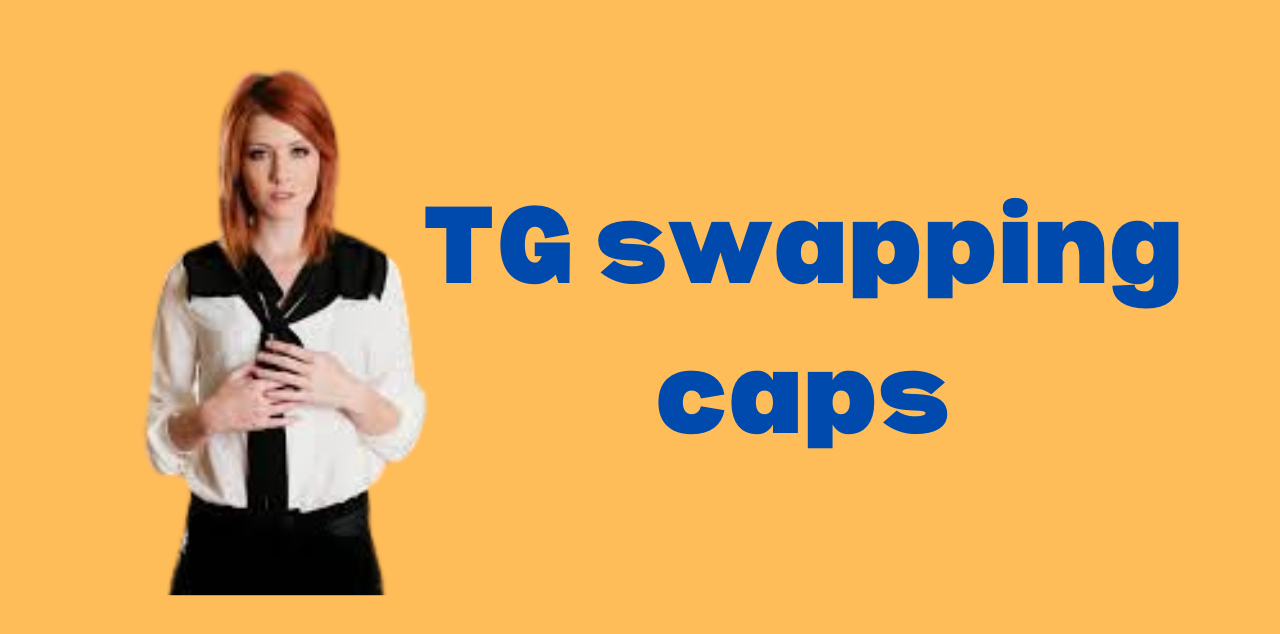 TG Swapping Caps