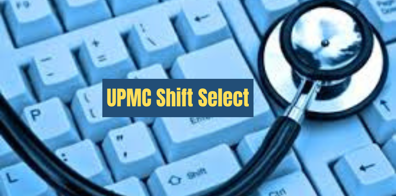 UPMC Shift Select